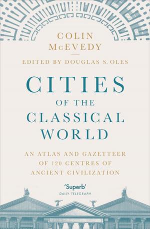 Cover of the book Cities of the Classical World by David Mattingly