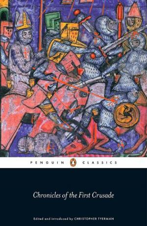 Cover of the book Chronicles of the First Crusade by Elizabeth David