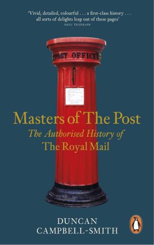 Cover of the book Masters of the Post by James Holland, Keith Burns