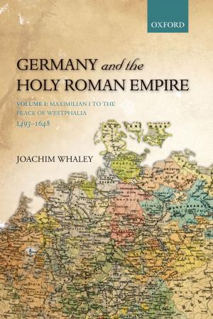 Cover of the book Germany and the Holy Roman Empire by H. A. G. Houghton