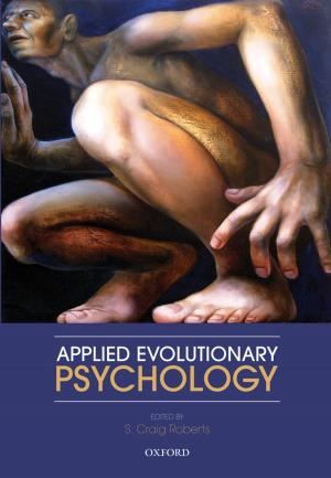 Cover of the book Applied Evolutionary Psychology by Andrew Staniforth, Lord Carlile of Berriew CBE QC, John Parkinson OBE