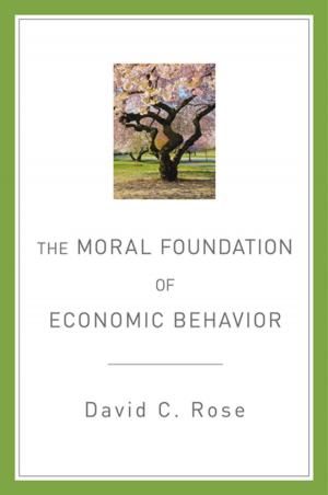 Cover of the book The Moral Foundation of Economic Behavior by Judy Hall, Elizabeth Altmaier