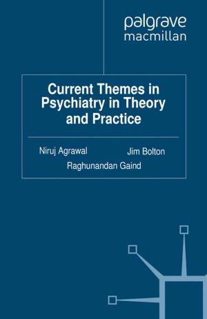 Cover of the book Current Themes in Psychiatry in Theory and Practice by Kath Woodward