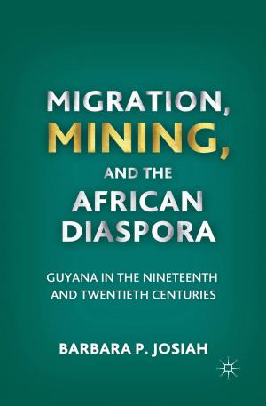 Cover of the book Migration, Mining, and the African Diaspora by James W. Perkinson