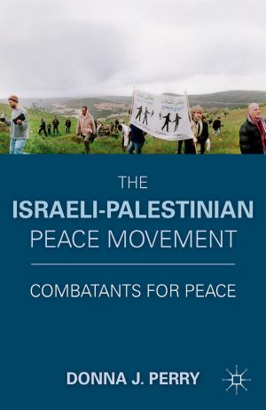 Cover of the book The Israeli-Palestinian Peace Movement by ODAIRA, Takeshi, 大平剛史