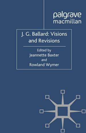 Cover of the book J. G. Ballard: Visions and Revisions by Steve Jones