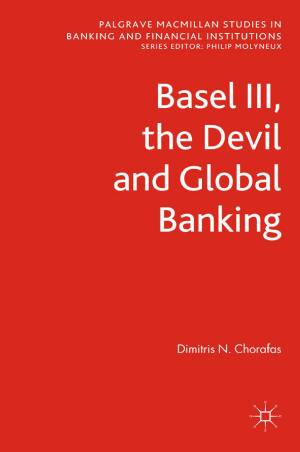 Cover of the book Basel III, the Devil and Global Banking by G. Tyldum, L. Johnston