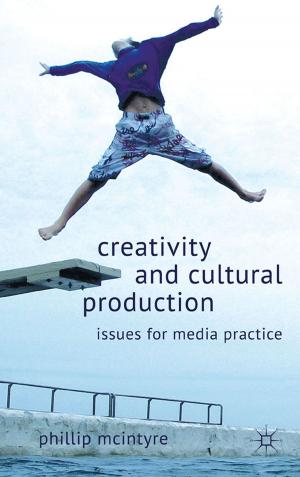 Cover of the book Creativity and Cultural Production by Stavros Degiannakis, Christos Floros