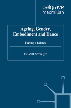 Cover of the book Ageing, Gender, Embodiment and Dance by N. Carnot, V. Koen, B. Tissot