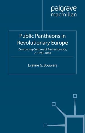 Cover of the book Public Pantheons in Revolutionary Europe by Roberto Merrill, Daniel Weinstock