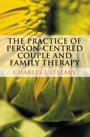 Cover of the book The Practice of Person-Centred Couple and Family Therapy by Pat Bluteau, Judith Jackson