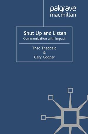Cover of the book Shut Up and Listen by Maarten van Klaveren, Denis Gregory, Thorsten Schulten