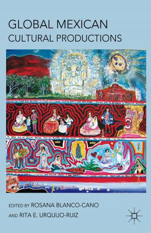 Cover of the book Global Mexican Cultural Productions by Anthony Grafton, Garrett A. Sullivan, Jr