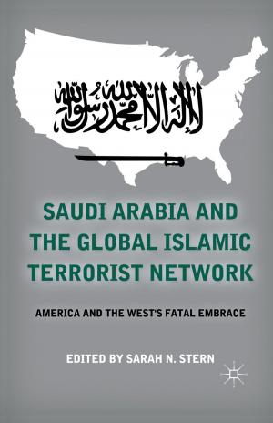 Cover of the book Saudi Arabia and the Global Islamic Terrorist Network by J. Marangos
