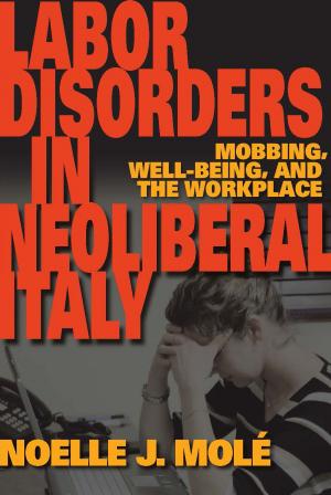 Cover of the book Labor Disorders in Neoliberal Italy by Mauricio Antón
