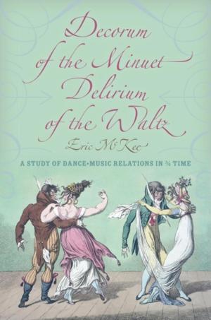 Cover of the book Decorum of the Minuet, Delirium of the Waltz by Martin Heidegger