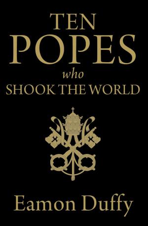 Cover of the book Ten Popes Who Shook the World by Timothy Pachirat