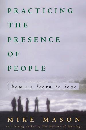 Cover of the book Practicing the Presence of People by Jo Kadlecek