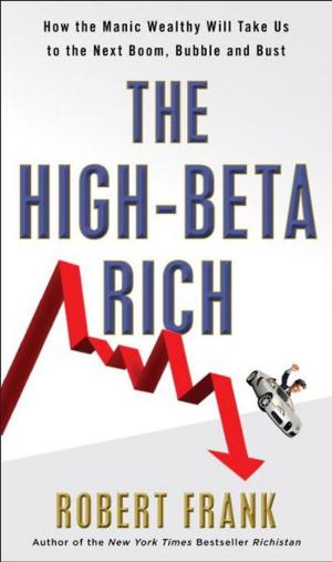 Cover of the book The High-Beta Rich by Cindy Woodsmall