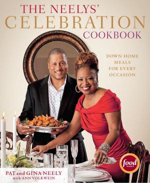 Cover of the book The Neelys' Celebration Cookbook by Paul Glaser