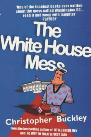Cover of the book The White House Mess by Nate Chinen