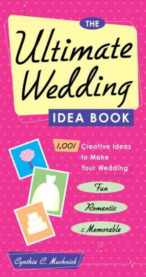 Cover of the book The Ultimate Wedding Idea Book by Todd Tresidder