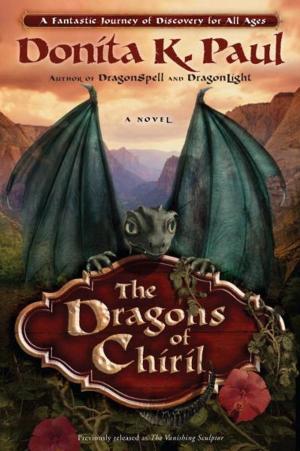 Cover of the book The Dragons of Chiril by Kyriacos C. Markides