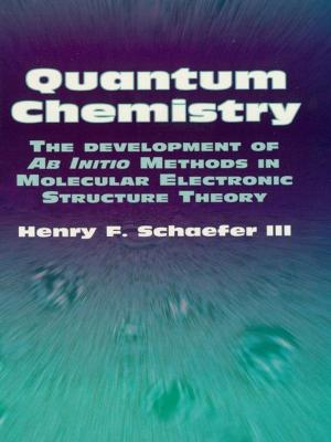 Cover of the book Quantum Chemistry: The Development of Ab Initio Methods in Molecular Electronic Structure Theory by Donna Henes