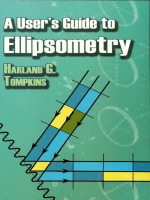 Cover of the book A User's Guide to Ellipsometry by Wolfgang Yourgrau, Stanley Mandelstam