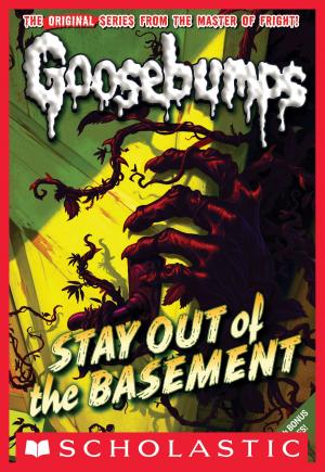 Cover of the book Classic Goosebumps #22: Stay Out of the Basement by Kathryn Lasky