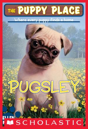 Cover of the book The Puppy Place #9: Pugsley by Wendy Mass