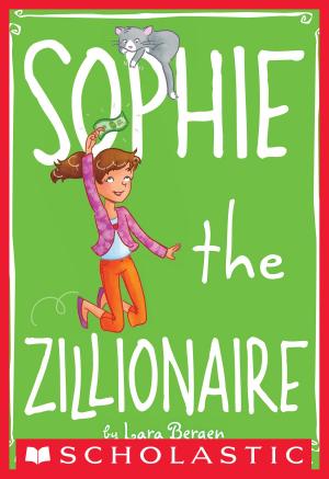 Cover of the book Sophie #4: Sophie the Zillionaire by Noah Z. Jones