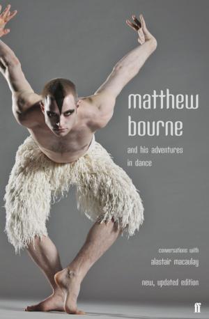 Cover of the book Matthew Bourne and His Adventures in Dance by Martin McDonagh
