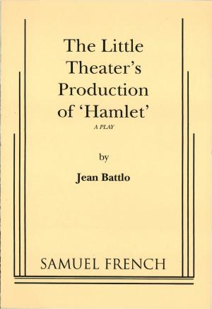 Cover of the book The Little Theatre Production of "Hamlet" by Jules E. Tasca