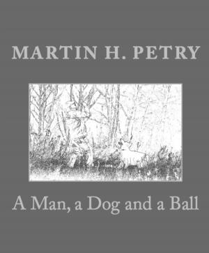 Cover of the book A Man, a Dog and a Ball by Kathleen Thompson