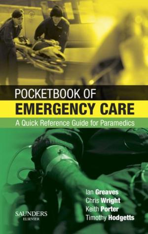Cover of the book Pocketbook of Emergency Care E-Book by Janet Kelsey, MSc, BSc(Hons), PGCEA, RNT, Adv Dip in Child development, RGN, RSCN, Gillian McEwing, MSc, Dip Nursing, RNT, Cert Ed, RSCN, RGN