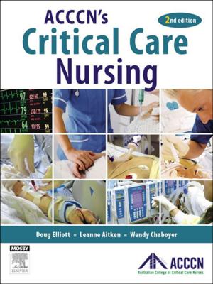 Cover of the book ACCCN's Critical Care Nursing - E-Book by David G. Watson, BSc, PhD, PGCE