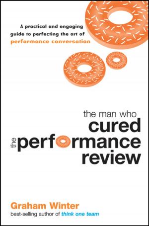Cover of the book The Man Who Cured the Performance Review by Rogelio Sáenz, Maria Cristina Morales