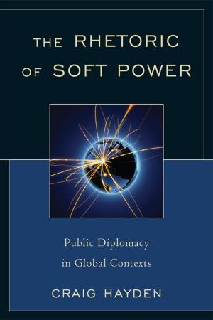 Cover of the book The Rhetoric of Soft Power by Ramin Jahanbegloo