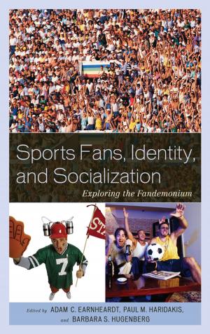 Cover of the book Sports Fans, Identity, and Socialization by Benjamin Bahney, David M. Blum, J. Edward Conway, Brian A. Gordon, General David McKiernan, Howard J. Shatz, Colonel Clayton O. Sheffield