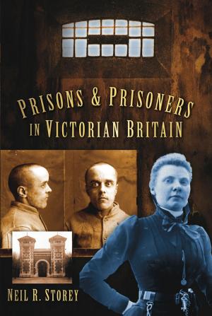 Cover of the book Prisons and Prisoners in Victorian Britain by Stuart Bladon