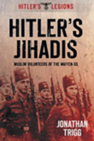 Cover of the book Hitler's Jihadis by Paul Adams, Peter Underwood, Eddie Brazil