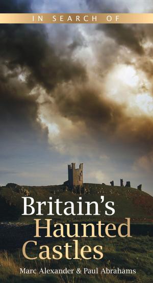 Book cover of In Search of Britain's Haunted Castles