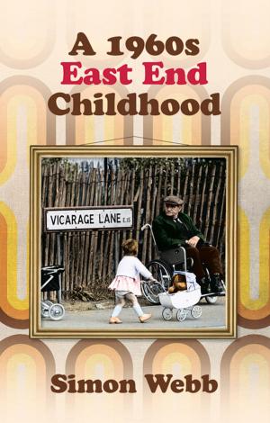Cover of the book 1960s East End Childhood by Adrian Bristow