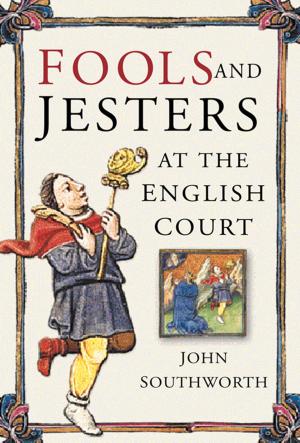 Cover of the book Fools and Jesters at the English Court by Simon Webb