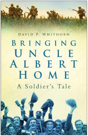 Cover of the book Bringing Uncle Albert Home by John Van der Kiste