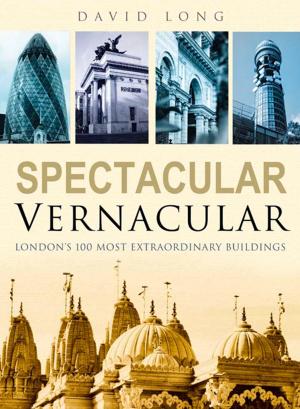 Cover of the book Spectacular Vernacular by Roger Johnson, Jean Upton