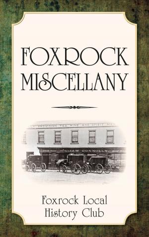 Cover of the book Foxrock Miscellany by Michael Hicks