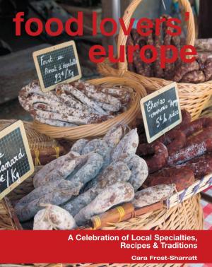 Cover of the book Food Lovers' Europe by Andrea Marks Dr Carneiro, Roz Marks