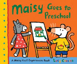 Cover of the book Maisy Goes to Preschool by M.T. Anderson